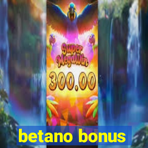 betano bonus