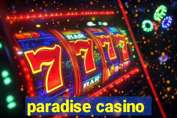 paradise casino