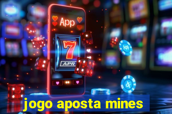 jogo aposta mines