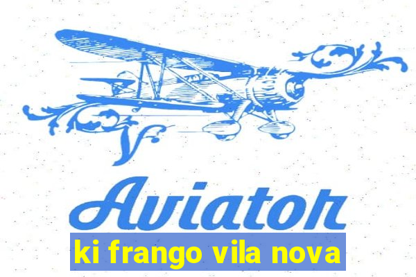 ki frango vila nova