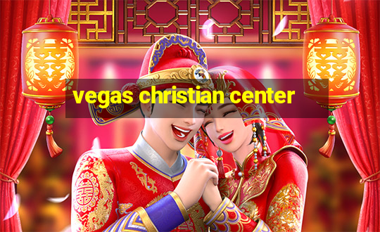 vegas christian center