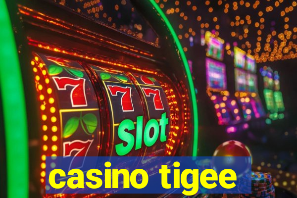 casino tigee