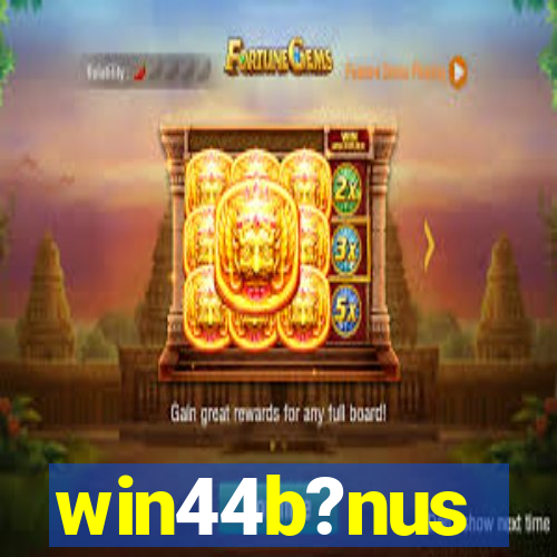 win44b?nus