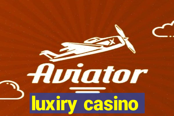 luxiry casino