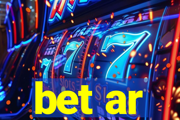 bet ar