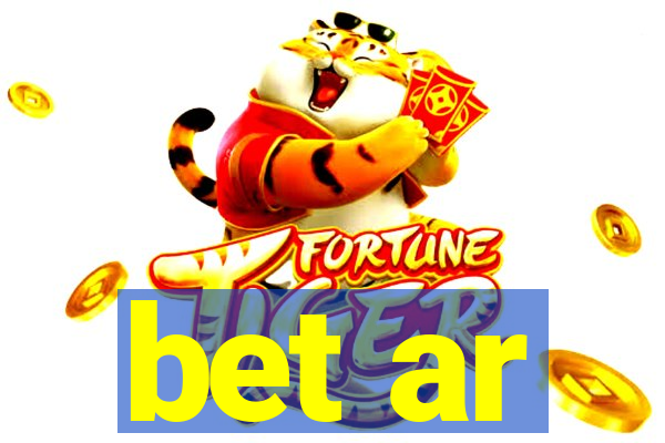 bet ar