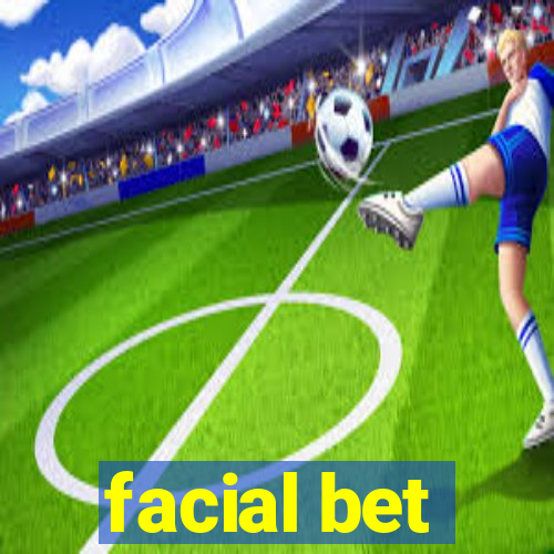 facial bet