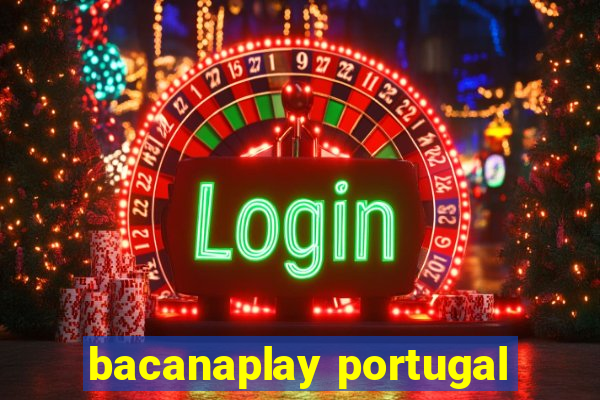 bacanaplay portugal