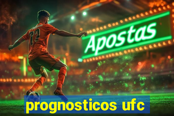 prognosticos ufc