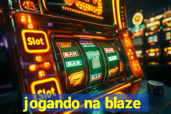 jogando na blaze