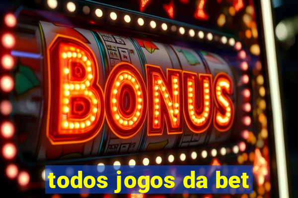 todos jogos da bet