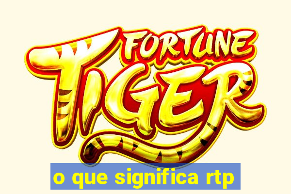 o que significa rtp