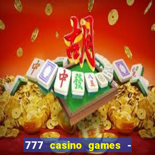 777 casino games - slots games