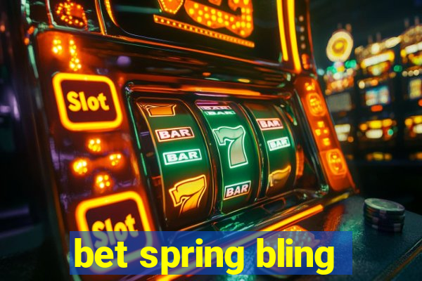 bet spring bling