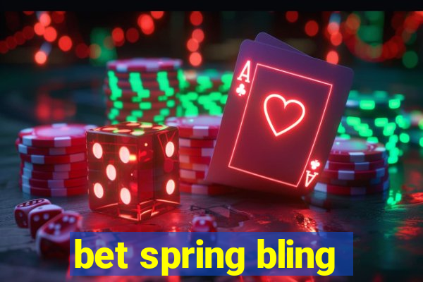 bet spring bling