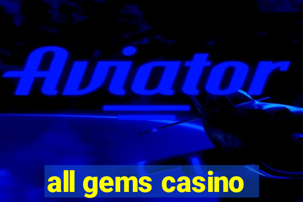 all gems casino