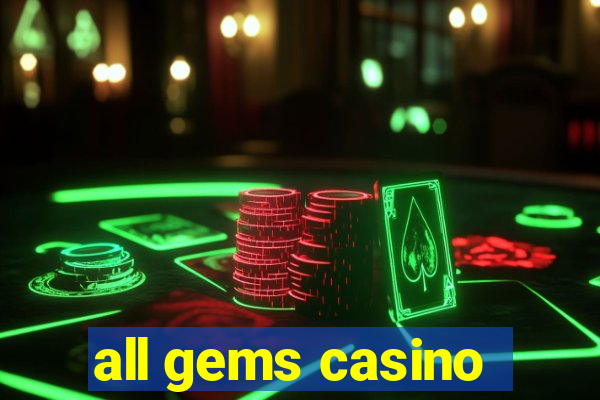 all gems casino