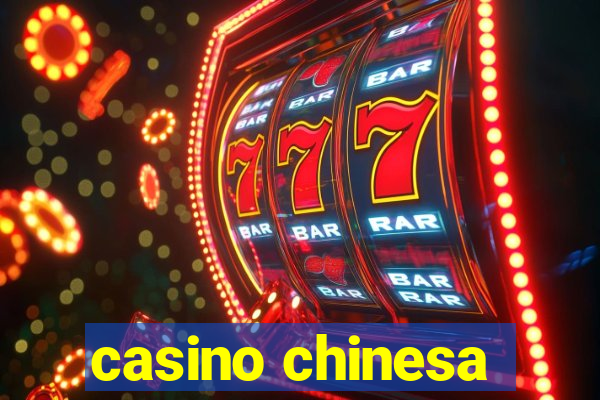 casino chinesa