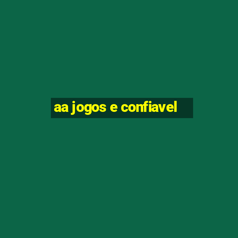 aa jogos e confiavel