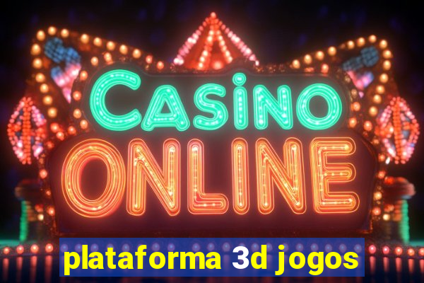 plataforma 3d jogos