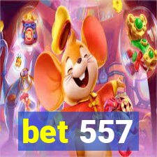 bet 557