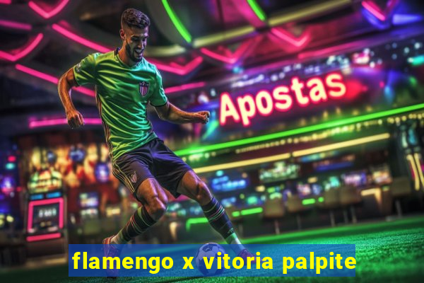 flamengo x vitoria palpite