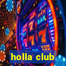 holla club