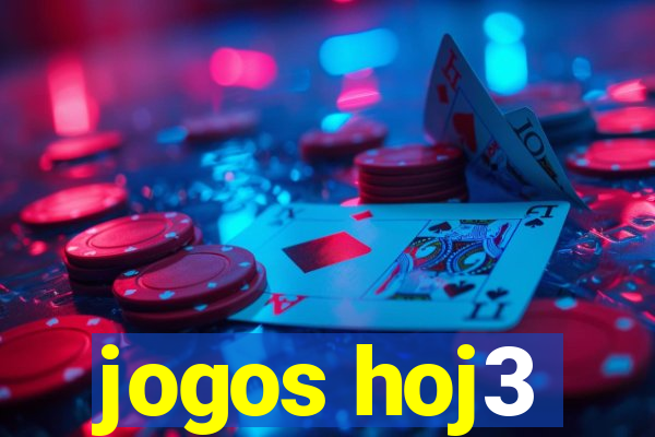 jogos hoj3