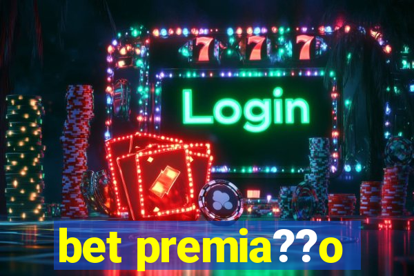 bet premia??o