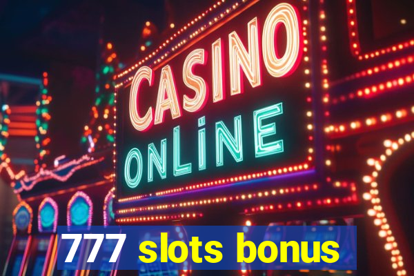 777 slots bonus