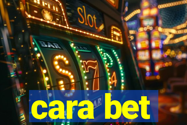 cara bet