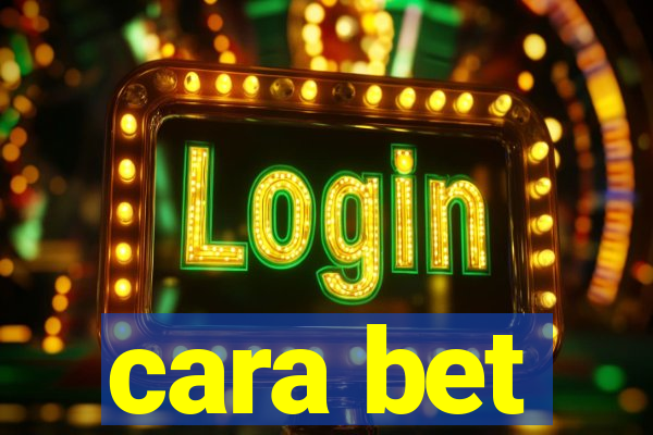 cara bet