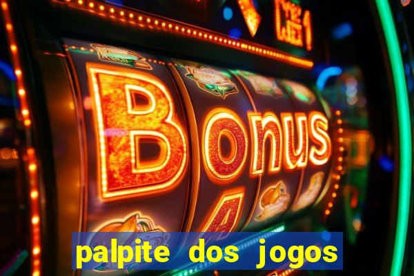 palpite dos jogos de hoje