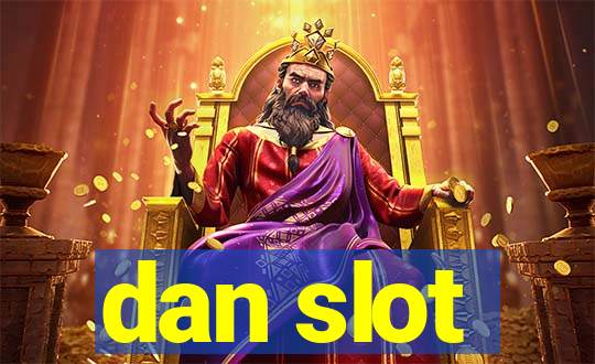 dan slot