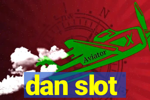 dan slot