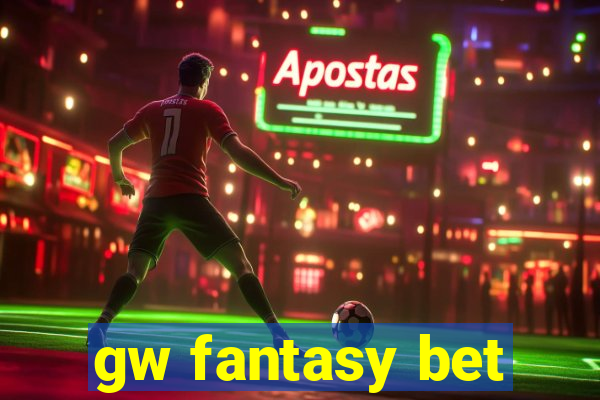 gw fantasy bet