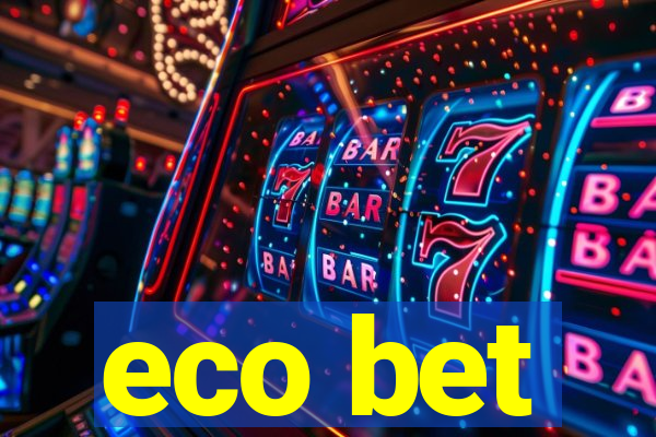 eco bet