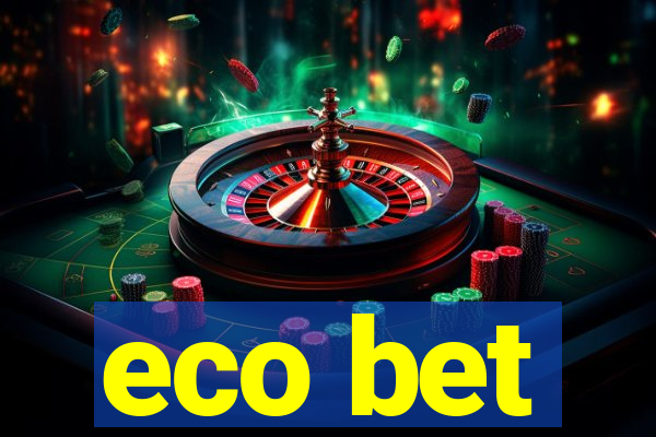 eco bet