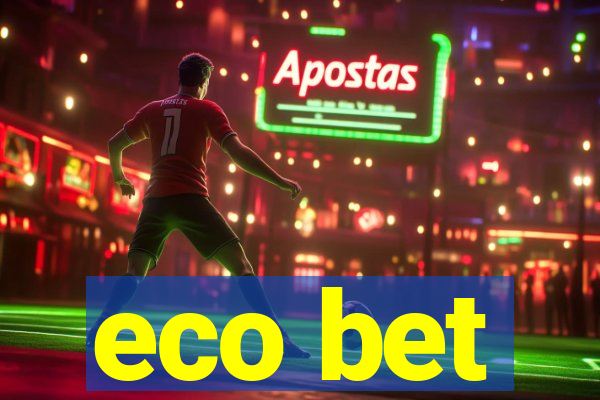 eco bet