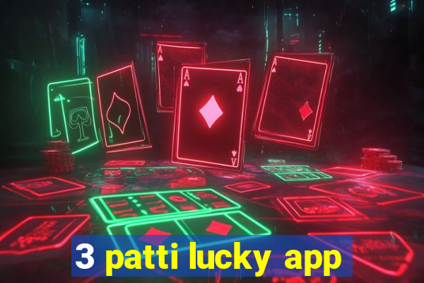 3 patti lucky app