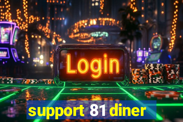 support 81 diner