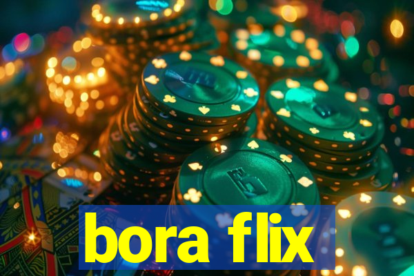 bora flix