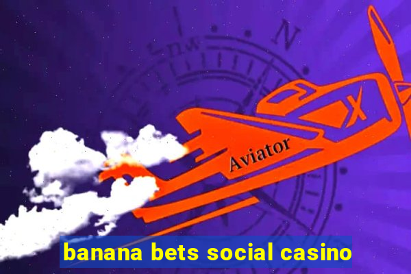 banana bets social casino