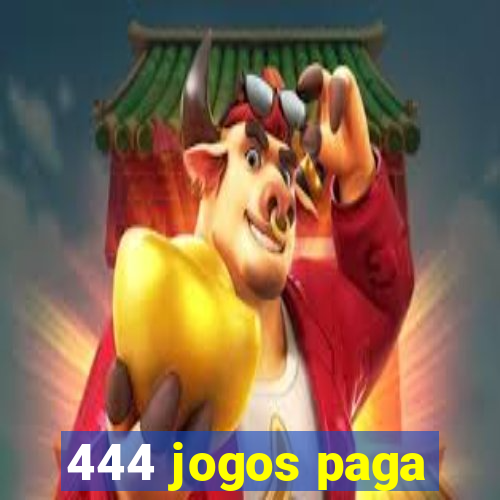 444 jogos paga