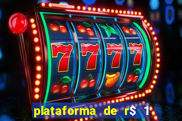 plataforma de r$ 1 para jogar