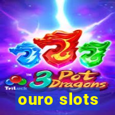 ouro slots