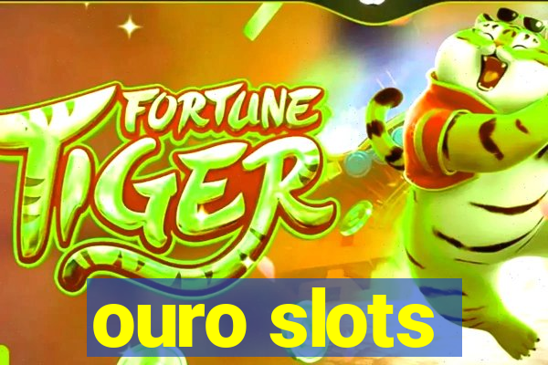 ouro slots