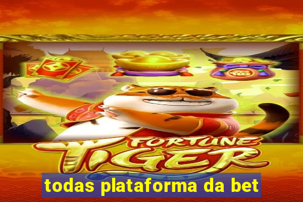 todas plataforma da bet