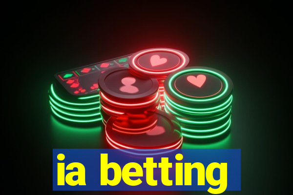 ia betting