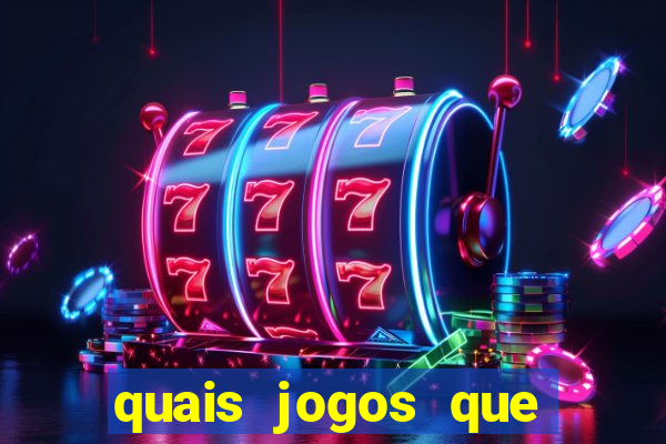 quais jogos que d?o dinheiro de verdade